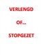 Verlengd of stopgezet…