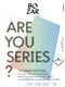 Niet te missen: 3de editie van Are You Series? 