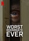 Worst Roommate Ever (doc) (Netflix)