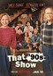 That 90’s Show (Netflix)