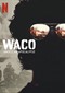 Waco: American Apocalypse (doc) (Netflix)