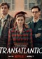 Transatlantic (Netflix)