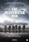 The Heavy Water War