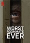 Worst Roommate Ever s2 (doc) (Netflix)