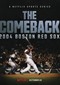 The Comeback: 2004 Boston Red Sox (doc) (Netflix)