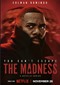 The Madness (Netflix)